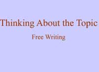 Thinking About the Topic: Free Writing