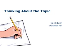 Thinking About the Topic: Considering Your Purpose for Writing