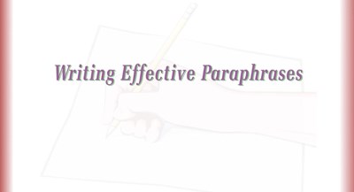 Writing Effective Paraphrases (Screencast)